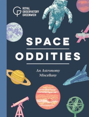 Space Oddities, An Astronomy Miscellany