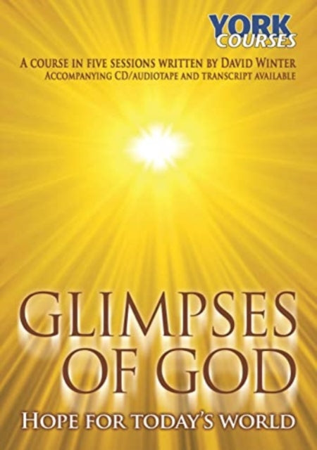 Book cover of: Glimpses of God - Hope for Today's World. By: David Winter