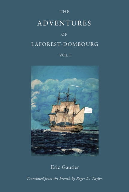 Book cover of: Adventures of Laforest - Dombourg: Volume One. By: Roger D. Taylor
