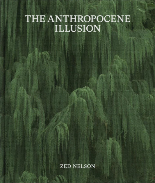 Book cover of: Anthropocene Illusion