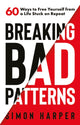 Book cover of: Breaking Bad Patterns. By: Simon Harper