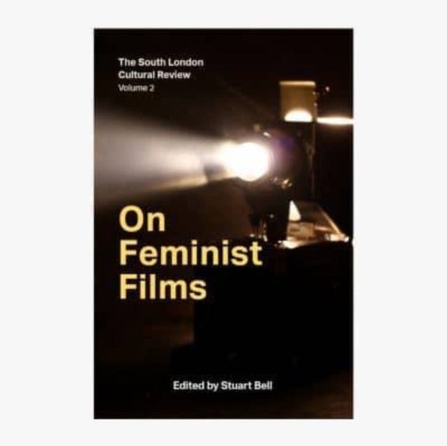 Book cover of: On Feminist Films. By: Stuart Bell; So Mayer; Louisa Wei; Emma