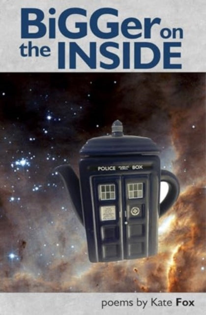 Book cover of: Bigger on the Inside. By: Kate Fox