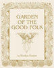 Book cover of: Garden of the Good Folk