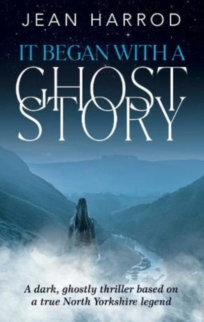 Book cover of: It Began with a Ghost Story