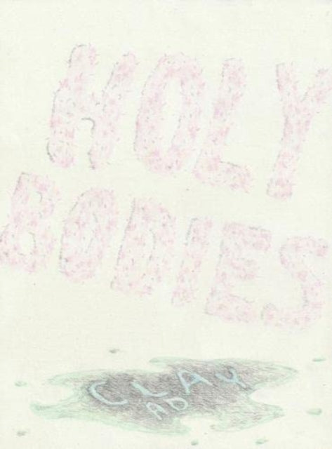 Book cover of: Holy Bodies. By: Clay AD