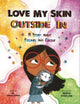 Book cover of: Love My Skin Outside In