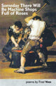Book cover of: Someday There Will Be Machine Shops Full of Roses. By: VOSS