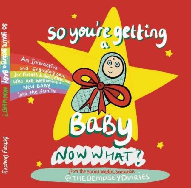 Book cover of: So you're getting a Baby NOW WHAT?