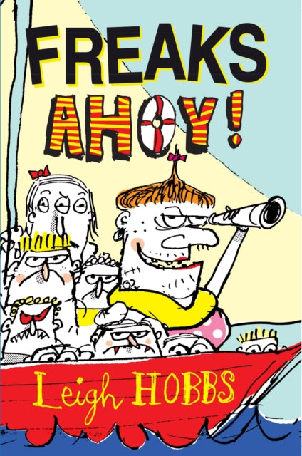 Book cover of: Freaks Ahoy. By: Leigh Hobbs