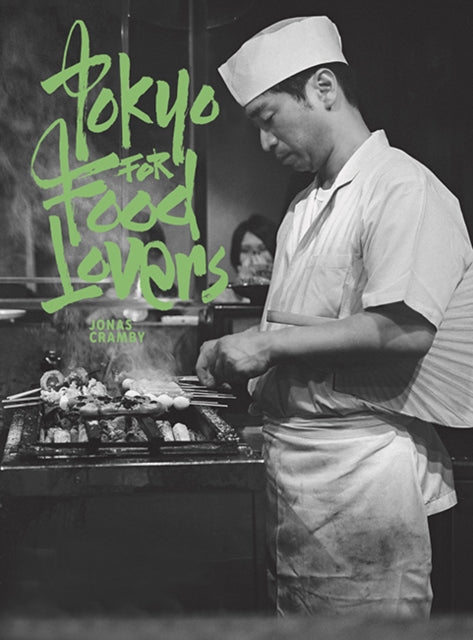 Book cover of: Tokyo for Food Lovers. By: Jonas Cramby