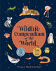 Book cover of: Wildlife Compendium of the World. By: Tania McCartney