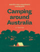 Book cover of: Camping around Australia 5th ed. By: Hardie Grant Explore