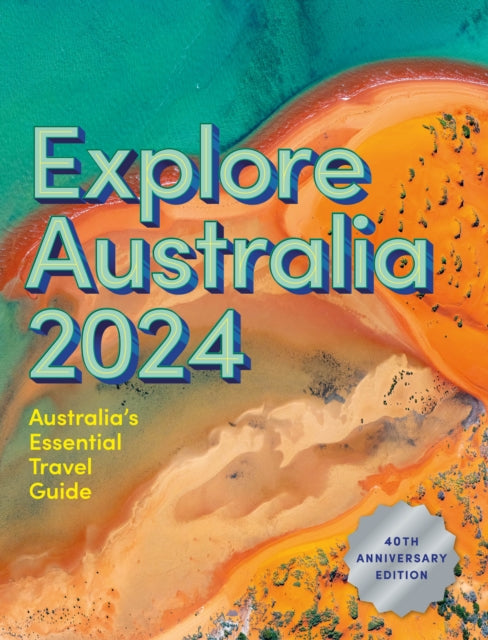 Book cover of: Explore Australia 2024. By: Hardie Grant Explore