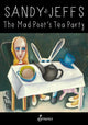 Book cover of: Mad Poet's Tea Party. By: Sandy Jeffs