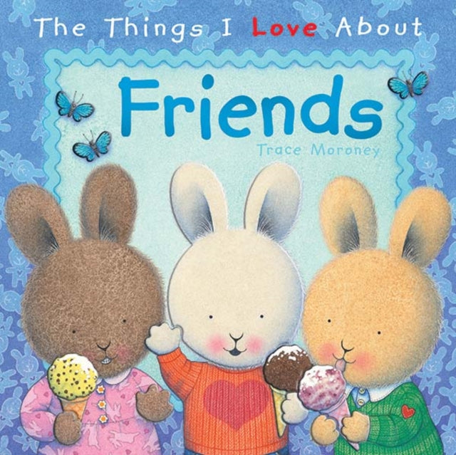 Book cover of: Things I Love About Friends