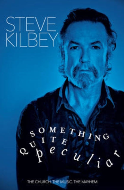 Book cover of: Something Quite Peculiar. By: Steve Kilbey
