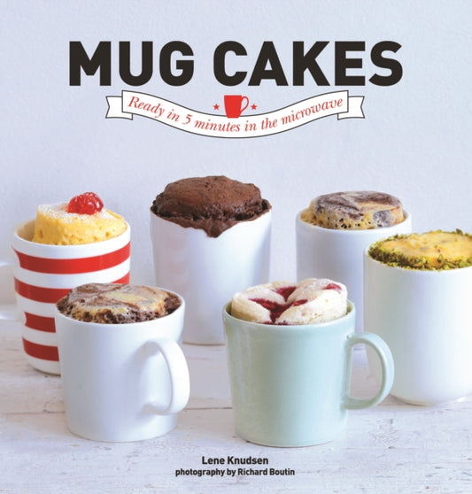 Book cover of: Mug Cakes. By: Lene Knudsen