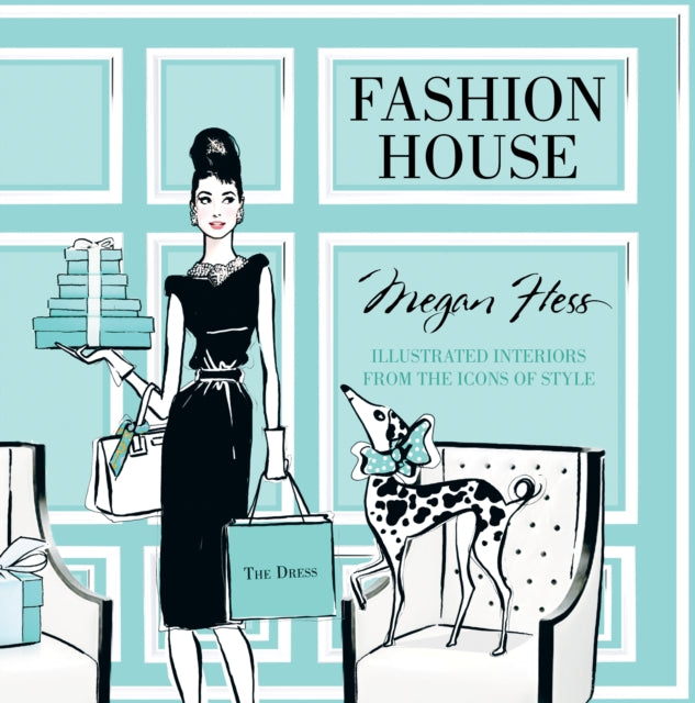 Book cover of: Fashion House. By: Megan Hess