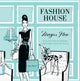 Book cover of: Fashion House. By: Megan Hess