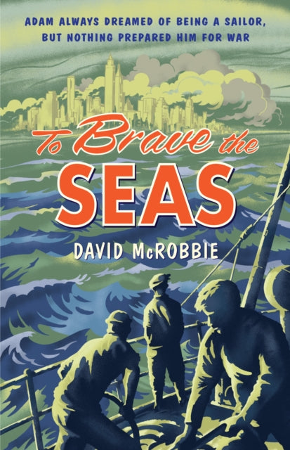 Book cover of: To Brave the Seas. By: David McRobbie