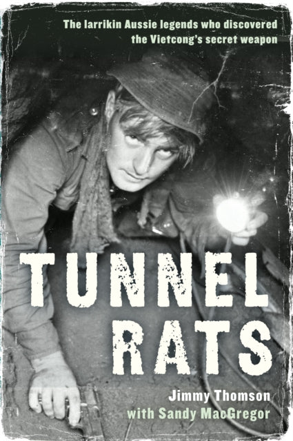 Book cover of: Tunnel Rats. By: Jimmy Thomson