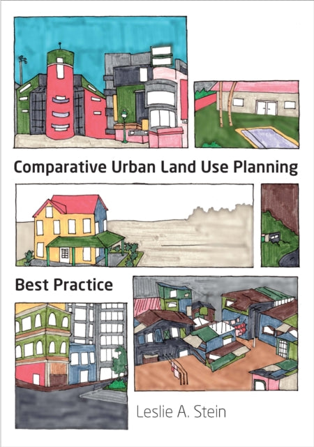 Book cover of: Comparative Urban Land Use Planning. By: Leslie A. Stein