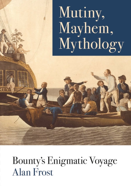 Book cover of: Mutiny, Mayhem, Mythology. By: Alan Frost