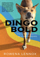 Book cover of: Dingo Bold. By: Rowena Lennox