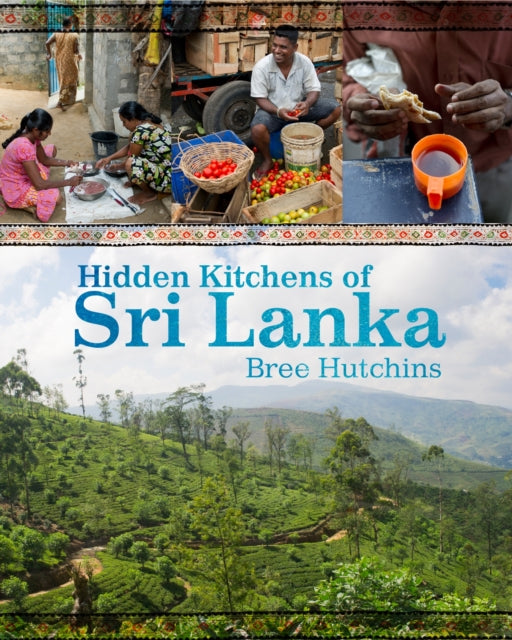Book cover of: Hidden Kitchens of Sri Lanka. By: Bree Hutchins