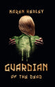 Book cover of: Guardian of the Dead. By: Karen Healey