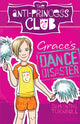 Book cover of: Anti-Princess Club 3 Grace's Dance Disaster. By: Samanatha Turnbull