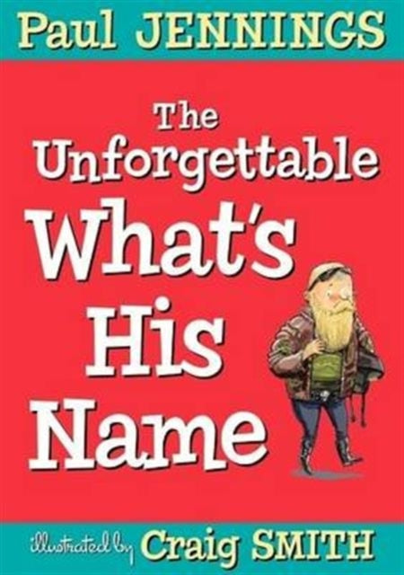 Book cover of: Unforgettable What's His Name. By: Paul Jennings