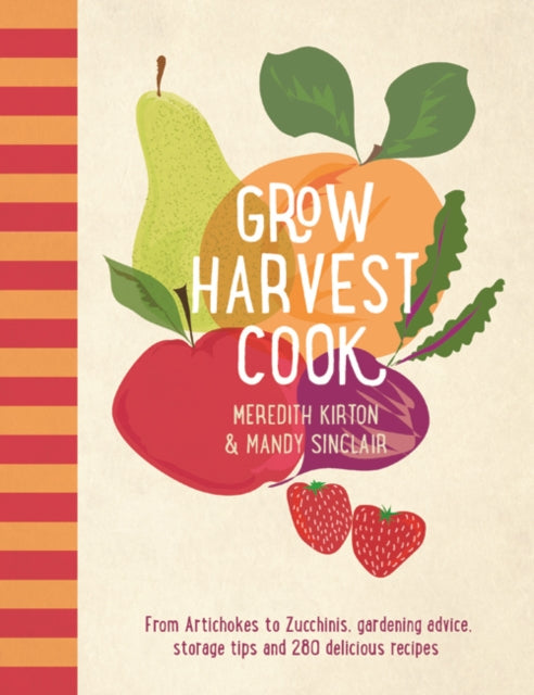 Book cover of: Grow Harvest Cook. By: Meredith Kirton