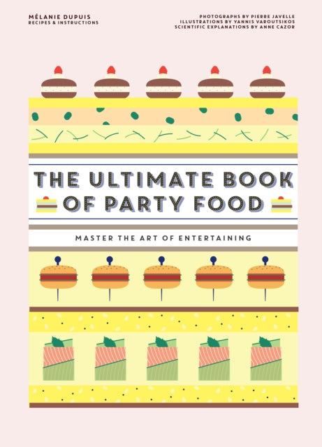Book cover of: Ultimate Book of Party Food. By: Mélanie Dupuis