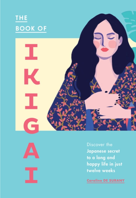 Book cover of: Book of Ikigai. By: Caroline de Surany
