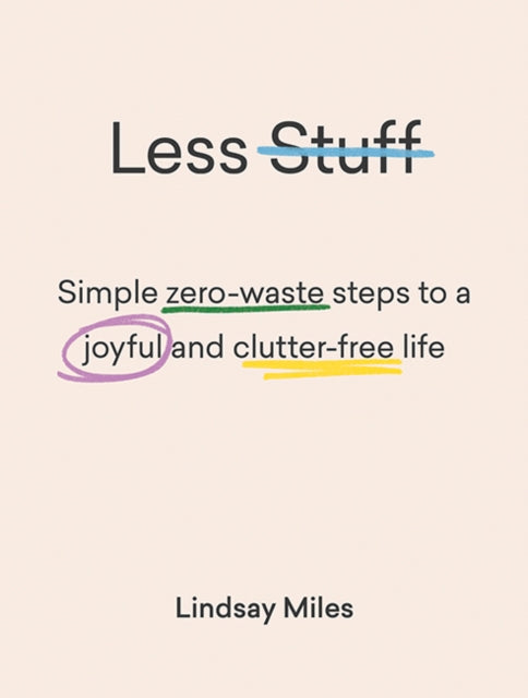Book cover of: Less Stuff. By: Lindsay Miles