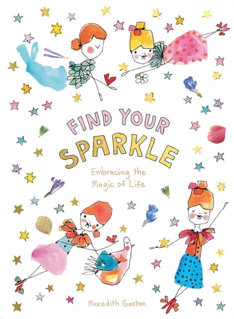 Book cover of: Find Your Sparkle. By: Meredith Gaston