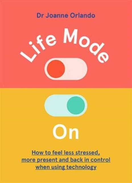Book cover of: Life Mode On. By: Joanne Orlando