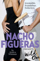 Book cover of: Nacho Figueras presents: Wild One (The Polo Season Series: 2). By: Figueras, Nacho, Whitman, Jessica