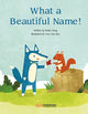 Book cover of: What a Beautiful Name!. By: Ann Gee Neo