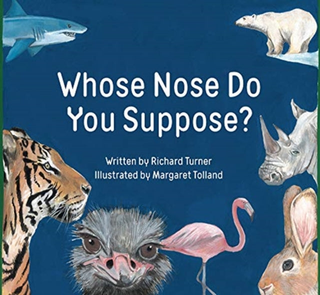 Book cover of: Whose Nose Do You Suppose?. By: Richard Turner