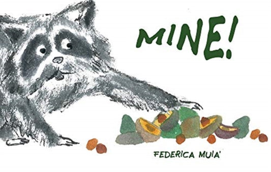 Book cover of: Mine!. By: Federica Muia