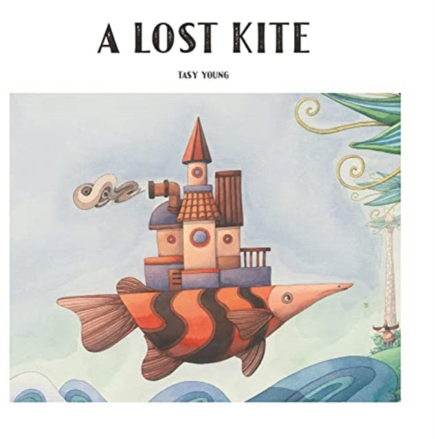 Book cover of: Lost Kite. By: Tasy Young