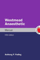 Book cover of: Westmead Anaesthetic Manual. By: Anthony P. Padley