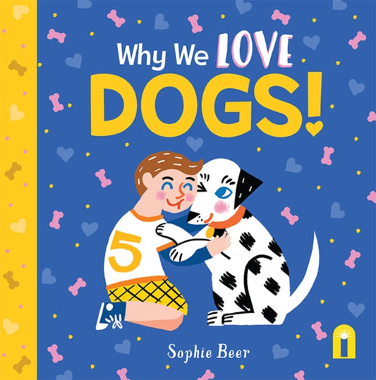 Book cover of: Why We Love Dogs!