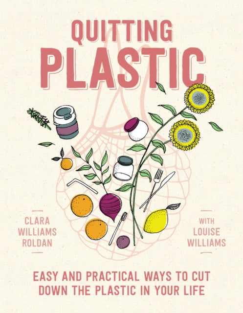 Book cover of: Quitting Plastic. By: Louise Williams