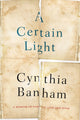 Book cover of: Certain Light. By: Cynthia Banham