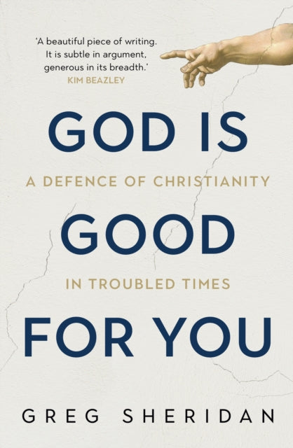 Book cover of: God is Good for You. By: Greg Sheridan