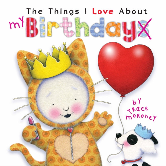 Things I Love About Birthdays 9781760685270 Trace Moroney